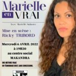 LA DIRECTION DES AFFAIRES CULTURELLES EN PARTENARIAT AVEC L' EPCC PRÉSENTENT MARIELLE EN VRAI AU CENTRE SOCIAL MAKANDRA