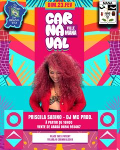 PRISCILA SABINO AU VILLAGE CARNAVALESQUE DE MANA